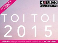 Helios Collective presents 'Toi Toi 2015: Modern Opera Club Night' Helios Collective presents 'Toi Toi 2015: Modern Opera Club Night'
