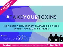 #TakeYourToxins: Our 35th Anniversary Campaign to Raise Money for Kidney Disease